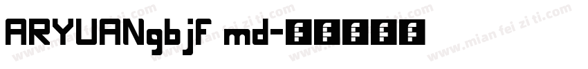 ARYUANgbjf md字体转换